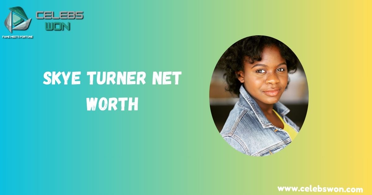 skye-turner-net-worth